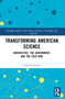 Transforming American Science (Universities, the Government, and the Cold War) by Jonathan Engel, 9781032427058