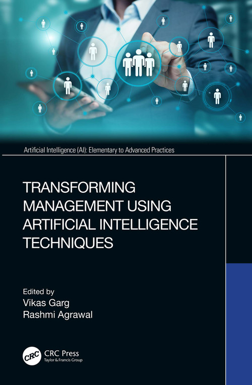Transforming Management Using Artificial Intelligence Techniques by Vikas Garg, Rashmi Agrawal, 9780367608743