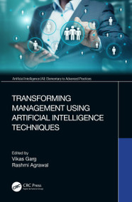 Transforming Management Using Artificial Intelligence Techniques by Vikas Garg, Rashmi Agrawal, 9780367608743