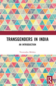 Transgenders in India (An Introduction) by Veerendra Mishra, 9781032481463