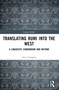 Translating Rumi into the West (A Linguistic Conundrum and Beyond) by Amir Sedaghat, 9780367744533