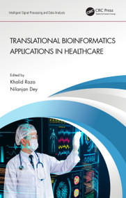 Translational Bioinformatics Applications in Healthcare by Khalid Raza, Nilanjan Dey, 9780367705770