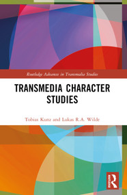 Transmedia Character Studies by Tobias Kunz, Lukas R.A. Wilde, 9781032288482
