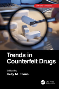 Trends in Counterfeit Drugs by Kelly M. Elkins, 9781032024288