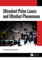 Ultrashort Pulse Lasers and Ultrafast Phenomena by Takayoshi Kobayashi, 9781032411729