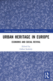 Urban Heritage in Europe (Economic and Social Revival) by Gábor Sonkoly, 9781032388328