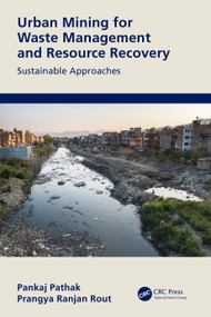 Urban Mining for Waste Management and Resource Recovery (Sustainable Approaches) by Pankaj Pathak, Prangya Ranjan Rout, 9781032061801