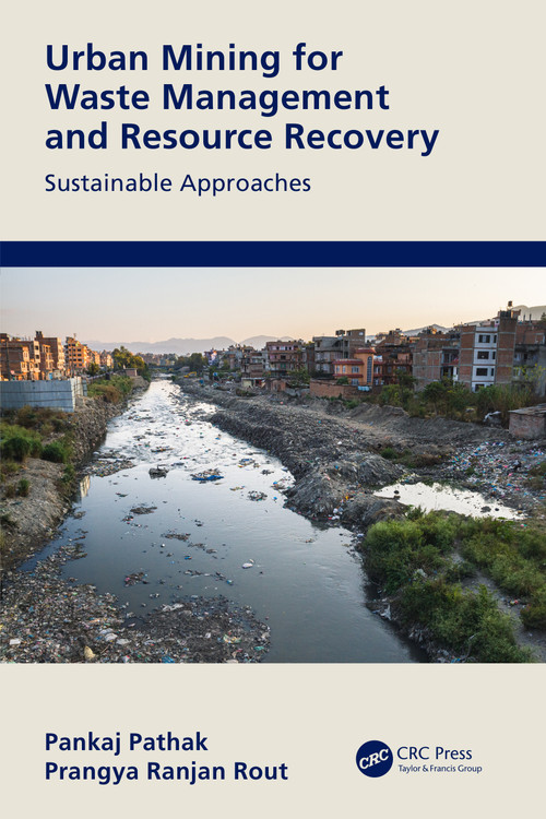 Urban Mining for Waste Management and Resource Recovery (Sustainable Approaches) by Pankaj Pathak, Prangya Ranjan Rout, 9781032061801