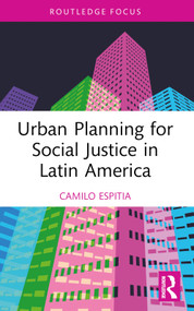 Urban Planning for Social Justice in Latin America - 9781032462615 by Camilo Espitia, 9781032462615
