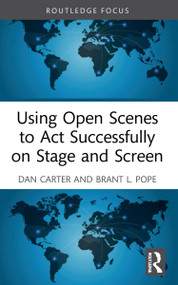 Using Open Scenes to Act Successfully on Stage and Screen - 9781032150901 by Dan Carter, Brant L. Pope, 9781032150901