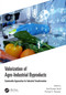 Valorization of Agro-Industrial Byproducts (Sustainable Approaches for Industrial Transformation) by Anil Kumar Anal, Parmjit S. Panesar, 9780367646578