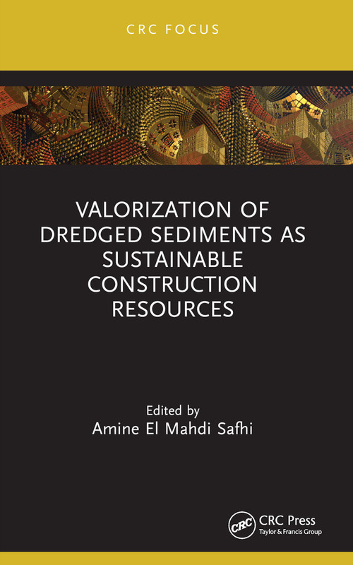 Valorization of Dredged Sediments as Sustainable Construction Resources - 9781032325460 by Amine El Mahdi Safhi, 9781032325460