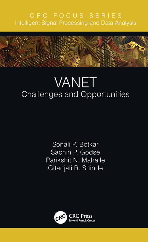 VANET (Challenges and Opportunities) - 9780367743123 by Sonali P. Botkar, Sachin P. Godse, Parikshit N. Mahalle, Gitanjali R. Shinde, 9780367743123