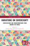 Variations on Sovereignty (Contestations and Transformations from around the World) - 9781032262819 by Hannes Černy, Janis Grzybowski, 9781032262819