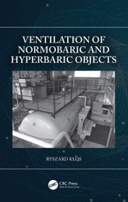Ventilation of Normobaric and Hyperbaric Objects by Ryszard Kłos, 9780367675240