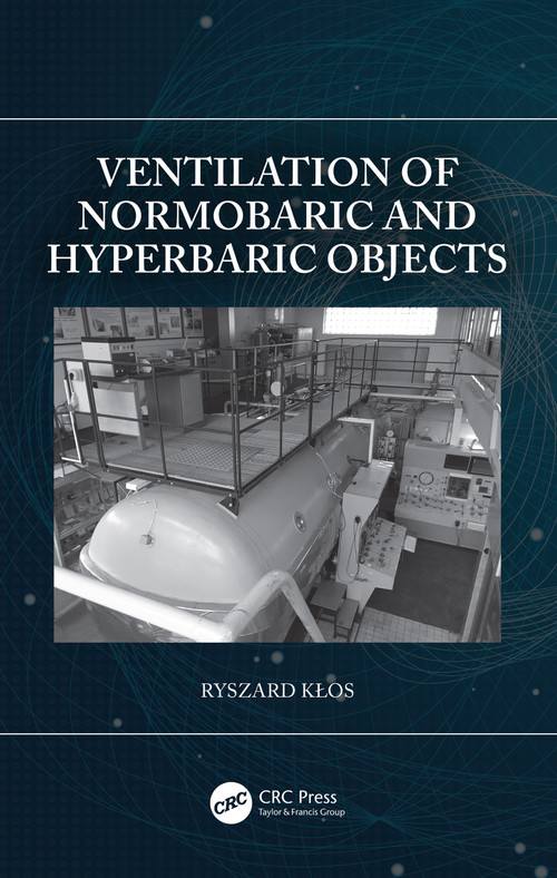 Ventilation of Normobaric and Hyperbaric Objects by Ryszard Kłos, 9780367675240