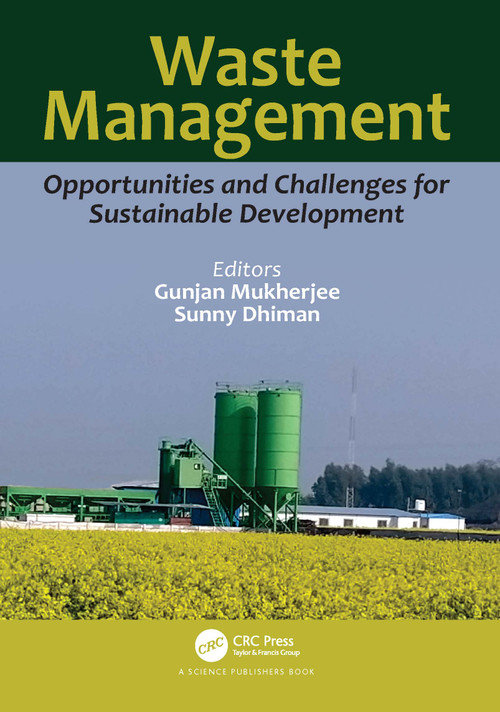 Waste Management (Opportunities and Challenges for Sustainable Development) by Gunjan Mukherjee, Sunny Dhiman, 9781032369617