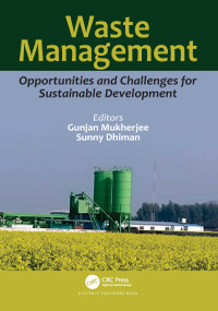 Waste Management (Opportunities and Challenges for Sustainable Development) by Gunjan Mukherjee, Sunny Dhiman, 9781032369617
