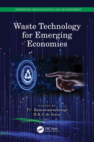 Waste Technology for Emerging Economies by T.C. Bamunuarachchige, H.K.S. de Zoysa, 9780367676889