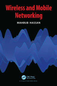 Wireless and Mobile Networking by Mahbub Hassan, 9781032270074
