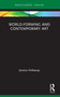 World-Forming and Contemporary Art - 9780367628444 by Jessica Holtaway, 9780367628444