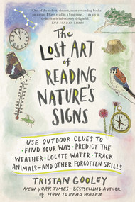 The Lost Art of Reading Nature's Signs by Tristan Gooley, 9781615192410