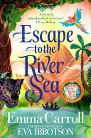 Escape to the River Sea - 9781529062724 by Emma Carroll, 9781529062724