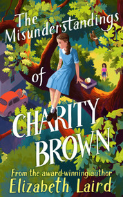 The Misunderstandings of Charity Brown - 9781529075656 by Elizabeth Laird, 9781529075656