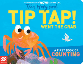 TIP TAP Went the Crab (A First Book of Counting) by Tim Hopgood, 9781529098983