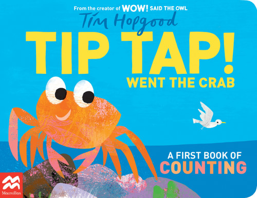 TIP TAP Went the Crab (A First Book of Counting) by Tim Hopgood, 9781529098983