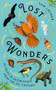 Lost Wonders (10 Tales of Extinction from the 21st Century) by Tom Lathan, Claire Kohda, 9781529047929