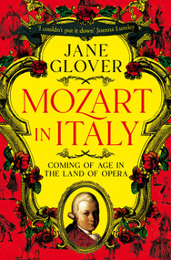 Mozart in Italy (Coming of Age in the Land of Opera) - 9781529059908 by Jane Glover, 9781529059908