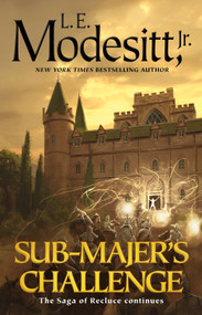 Sub-Majer's Challenge by L. E. Modesitt, Jr., 9781250326829
