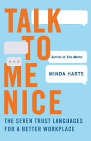 Talk to Me Nice (The Seven Trust Languages for a Better Workplace) by Minda Harts, 9781250339980