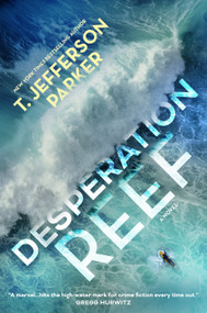 Desperation Reef (A Novel) - 9781250907905 by T. Jefferson Parker, 9781250907905