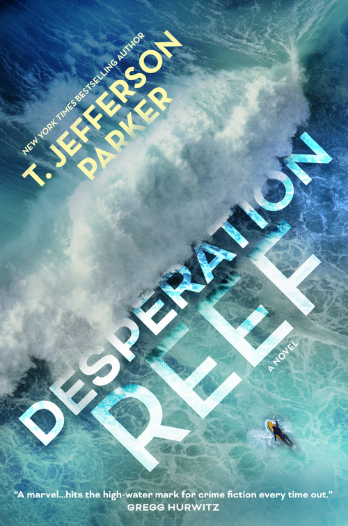 Desperation Reef (A Novel) - 9781250907905 by T. Jefferson Parker, 9781250907905