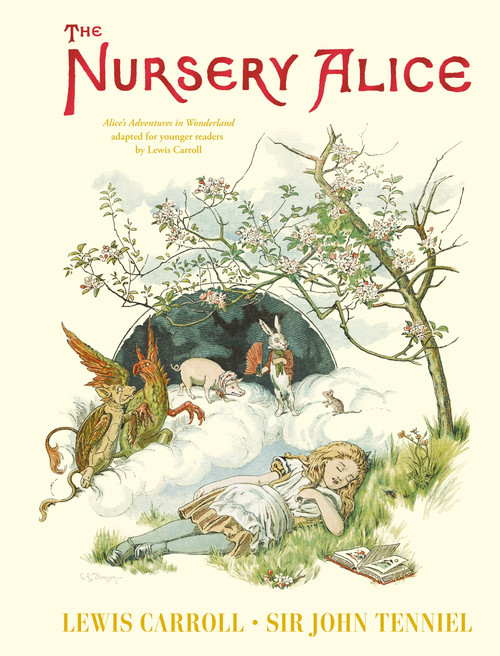 The Nursery Alice (Alice's Adventures in Wonderland adapted for younger readers by Lewis Carroll) by Lewis Carroll, Sir Sir John Tenniel, 9781035050499