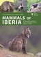Mammals of Iberia (Terrestrial mammals of Spain, Portugal and the Balearic Islands) by Carlos Bocos Gonzalez, James Lowen, 9781399411936
