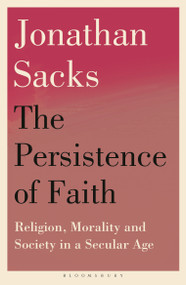 The Persistence of Faith (Religion, Morality and Society in a Secular Age) - 9781399420792 by Jonathan Sacks, 9781399420792