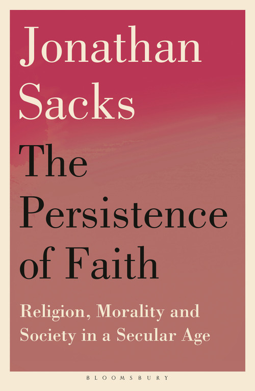 The Persistence of Faith (Religion, Morality and Society in a Secular Age) - 9781399420792 by Jonathan Sacks, 9781399420792