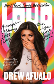 Loud (Accept Nothing Less Than the Life You Deserve) - 9781250390530 by Drew Afualo, 9781250390530