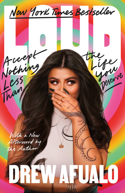 Loud (Accept Nothing Less Than the Life You Deserve) - 9781250390530 by Drew Afualo, 9781250390530