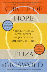 Circle of Hope (A Reckoning with Love, Power, and Justice in an American Church) - 9781250390394 by Eliza Griswold, 9781250390394