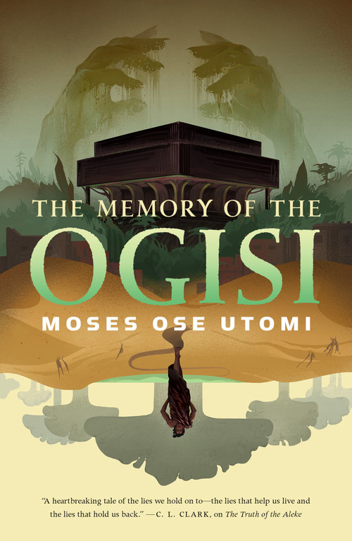 The Memory of the Ogisi by Moses Ose Utomi, 9781250849045