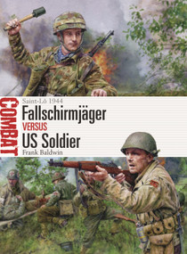 Fallschirmjäger vs US Soldier (Saint-Lô 1944) by Frank Baldwin, Steve Noon, 9781472867124