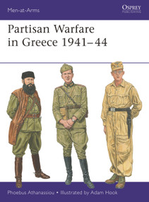 Partisan Warfare in Greece 1941-44 by Phoebus Athanassiou, Adam Hook, 9781472867520