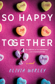 So Happy Together (A Novel) - 9781250372307 by Olivia Worley, 9781250372307