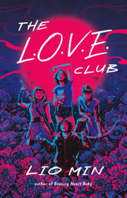 The L.O.V.E. Club by Lio Min, 9781250359827