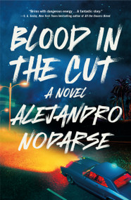 Blood in the Cut (A Novel) - 9781250326577 by Alejandro Nodarse, 9781250326577