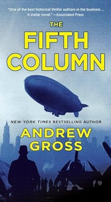 The Fifth Column (A Novel) by Andrew Gross, 9781250391308